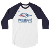 MSU Denver Lacrosse Club 3/4 sleeve raglan shirt