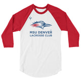 MSU Denver Lacrosse Club 3/4 sleeve raglan shirt