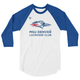 MSU Denver Lacrosse Club 3/4 sleeve raglan shirt