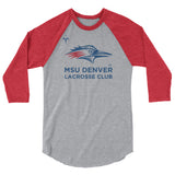 MSU Denver Lacrosse Club 3/4 sleeve raglan shirt